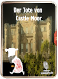  Der Tote von Castle Moor